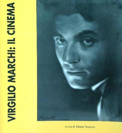 Virgilio Marchi Il cinema - Alberto Farassino - copertina