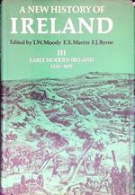 A new history of Ireland III Early modern Ireland 1534-1691