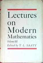Lectures on Modern Mathematics. Volume III