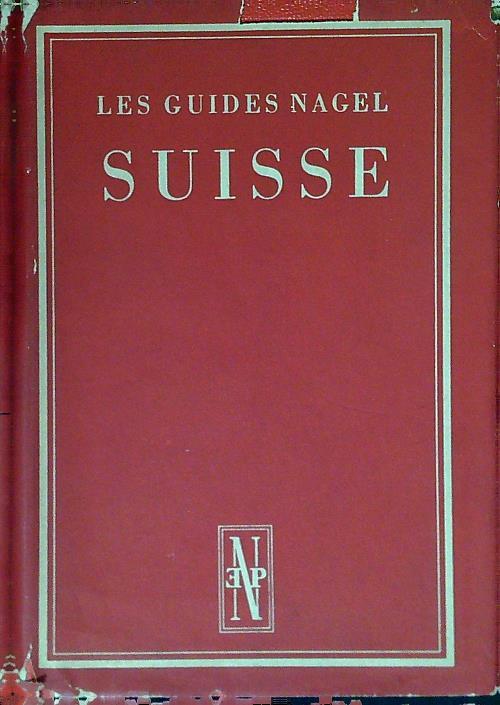 Les guides Nagel: Suisse