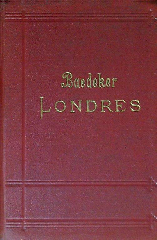 Londres et ses environs. Manuel du voyageur - Karl Baedeker - copertina