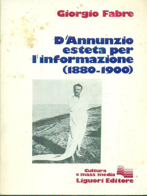D'Annunzio esteta per l'informazione 1880-1900
