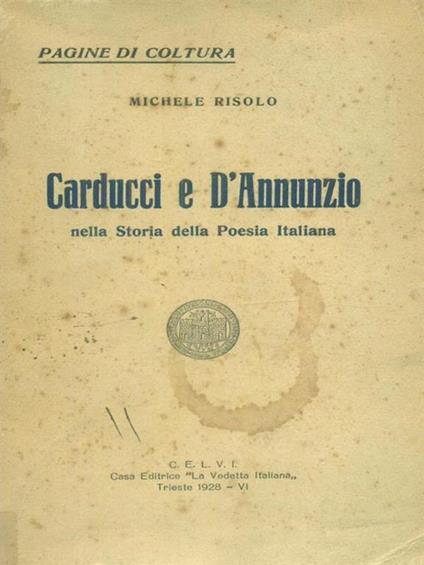Carducci e D'Annunzio nella storia della poesia italiana - Michele Risolo - copertina