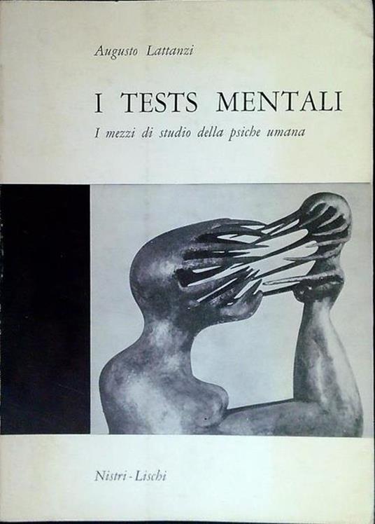 I tests mentali. I mezzi di studio della psiche umana - Augusto Lattanzi - copertina