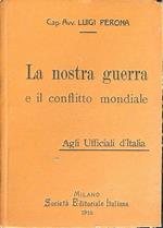 La nostra guerra e il conflitto mondiale
