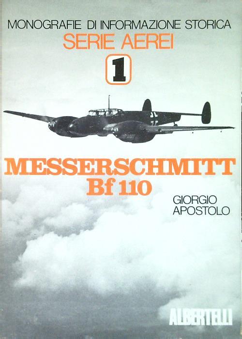 Monografie di informazione storica - Serie aerei 1 - Messerschmitt Bf 110