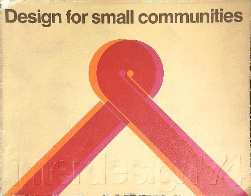 Design for Small Communities: A Report of Interdesign '74 Ontario