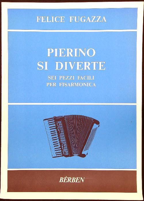 Pierino si diverte - 6 pezzi facili per Fisarmonica