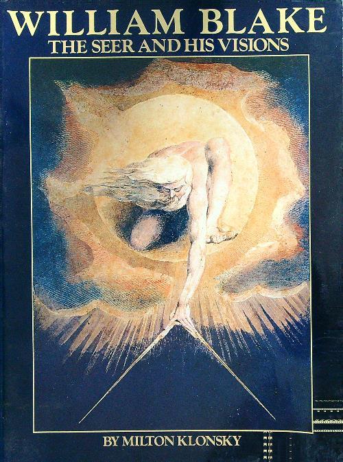 William Blake The seer and his visions