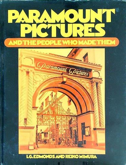 Paramount Pictures and the people who made them - I.G. Edmonds - copertina