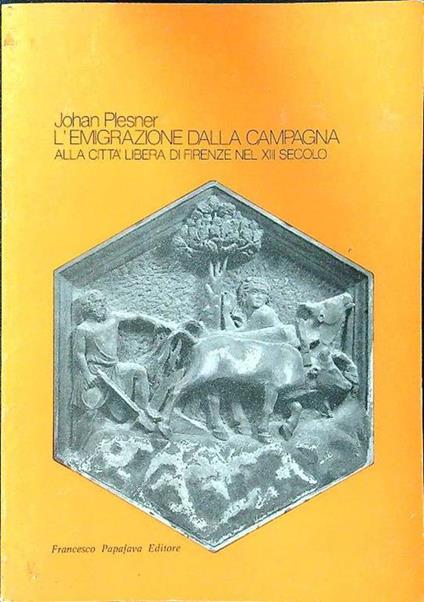 L' emigrazione dalla campagna alla città libera di Firenze nel XIII secolo - Johan Plesner - copertina