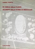 In cerca della Clavis segmenti della storia di Mesciulam