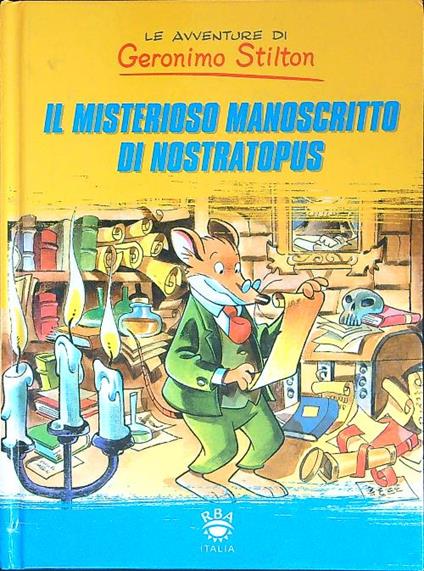 Il  misterioso manoscritto di Nostratopus - Geronimo Stilton - copertina