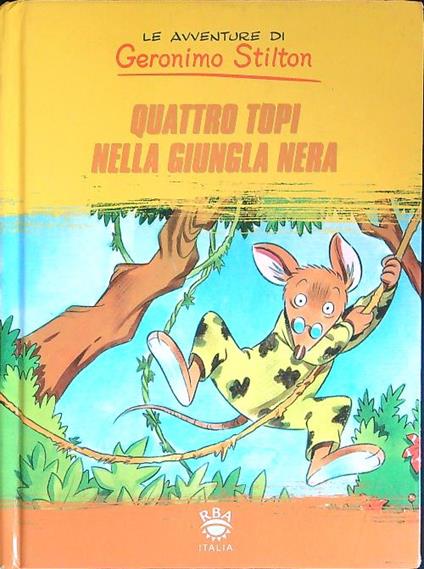 Quattro topi nella giungla nera - Geronimo Stilton - copertina