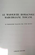 Le maioliche romagnole marchigiane toscane