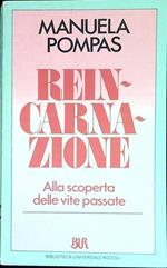 Reincarnazione. Alla scoperta delle vite passate