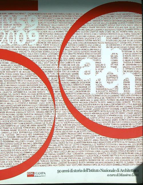 1959 2009. 50 anni di storia dell'Istituto Nazionale di Architettura - Massimo Locci - copertina