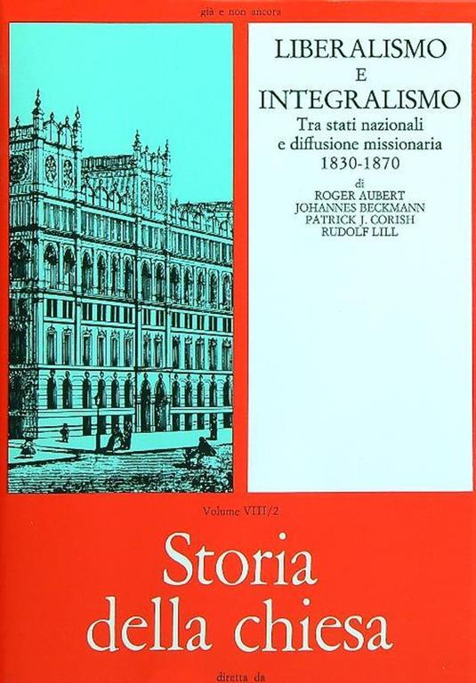 Storia della Chiesa. Vol 8/2 - Liberalismo e Integralismo 1830-1870 - copertina