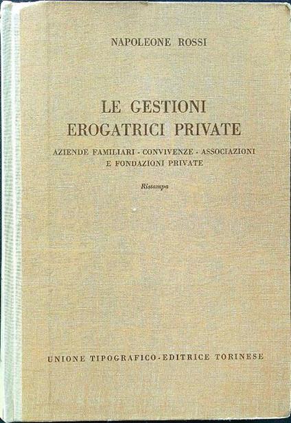 Le gestioni erogatrici private - Napoleone Rossi - copertina