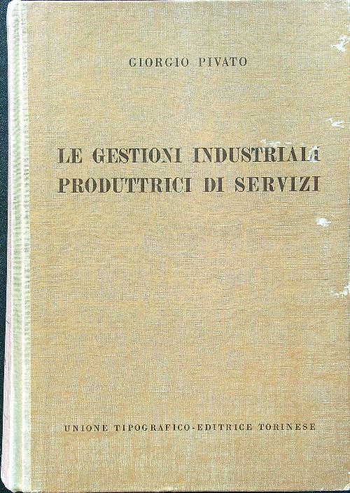 Le gestioni industriali produttrici di servizi