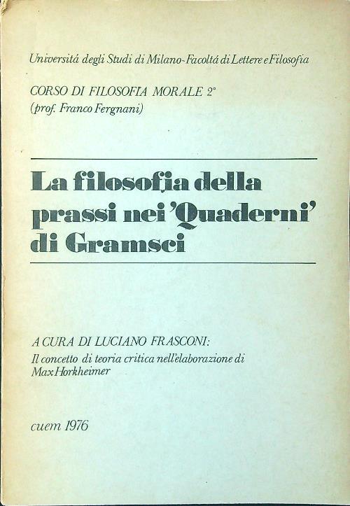 La filosofia della prassi nei 'Quaderni' di Gramsci