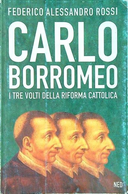 Carlo Borromeo. I tre volti della riforma cattolica - copertina