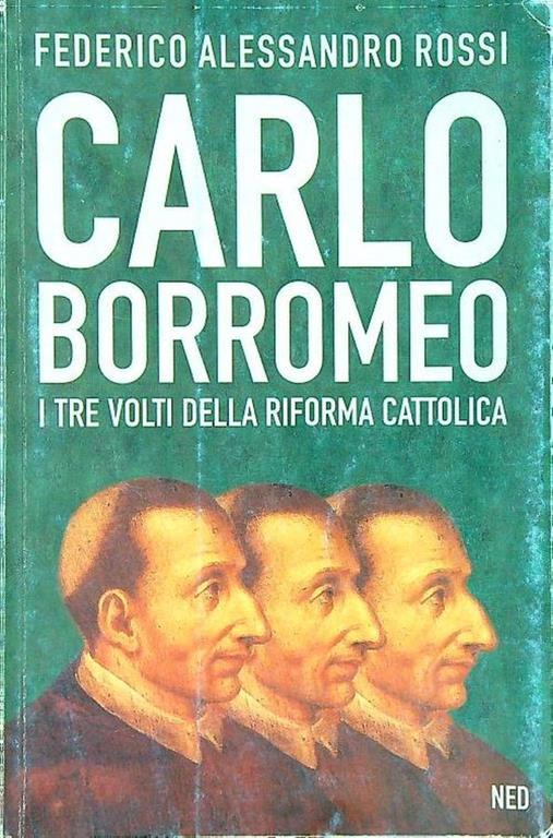 Carlo Borromeo. I tre volti della riforma cattolica - copertina