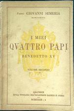 I miei quattro papi Benedetto XV volume 2