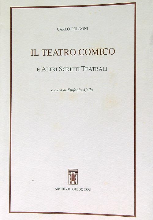 Il teatro comico e altri scritti teatrali