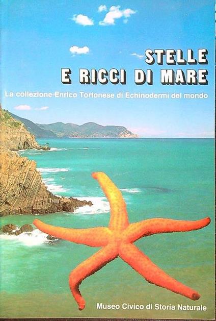 Stelle e ricci di mare - Enrico Tortonese - copertina
