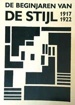 De Beginjaren van De Stijl 1917-1922