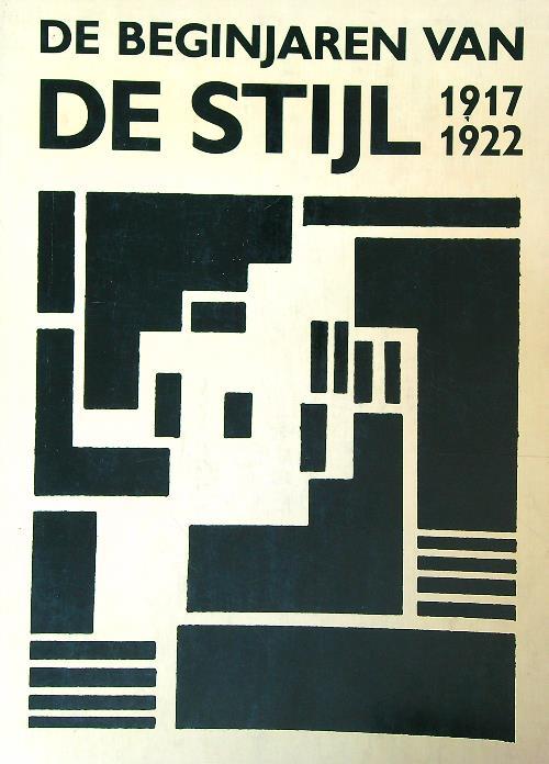 De Beginjaren van De Stijl 1917-1922