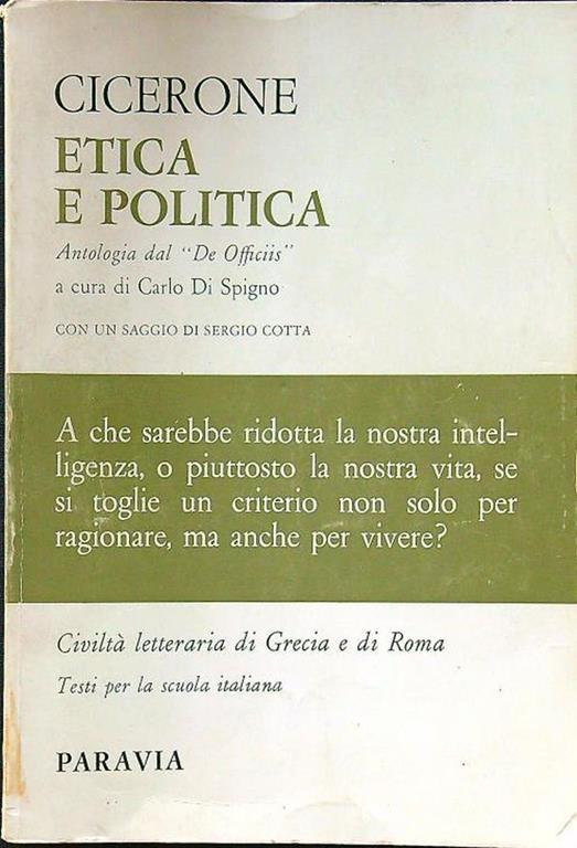 Etica e politica. Antologia dal ''De Officiis'' - Carlo Di Spigno - copertina