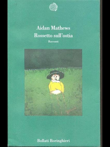 Rossetto sull'ostia - Aidan Mathews - copertina