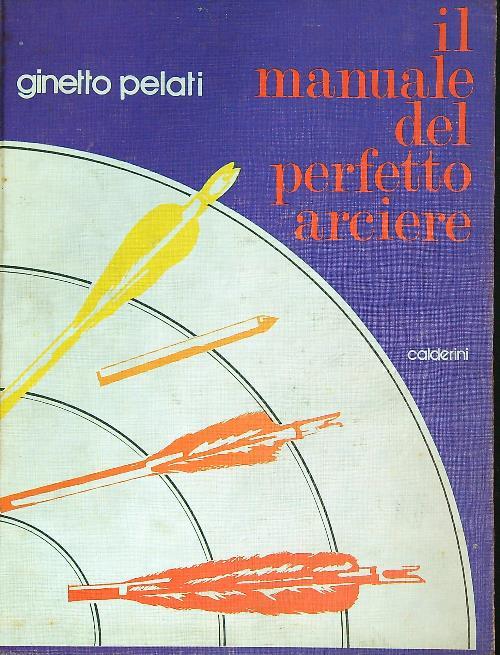 Il manuale del perfetto arciere