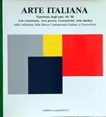 Arte italiana. Esperienze degli anni 60/80