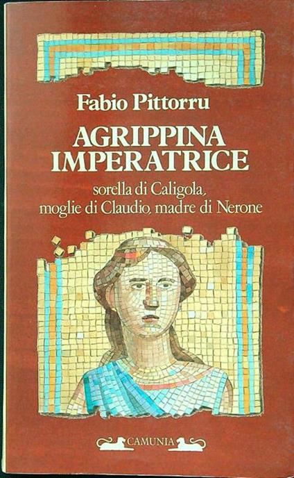 Agrippina imperatrice - Fabio Pittorru - copertina