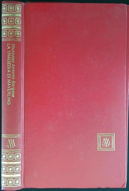 La tragedia di Mayerling - Giuseppe A. Borgese - copertina