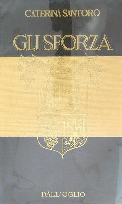 Gli Sforza - Caterina Santoro - copertina