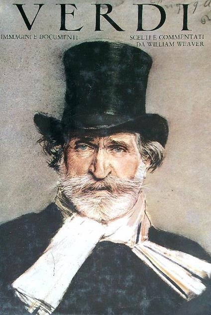 Verdi. Immagini e documenti - William Weaver - copertina