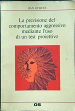 La previsione del comportamento aggressivo mediante l'uso di un test proiettivo