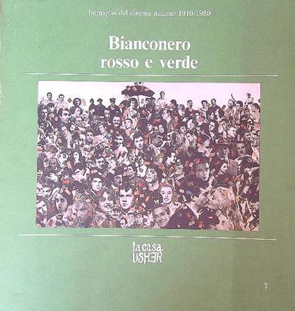 Bianconero rosso e verde. Immagini del cinema italiano 1910-1980 - copertina
