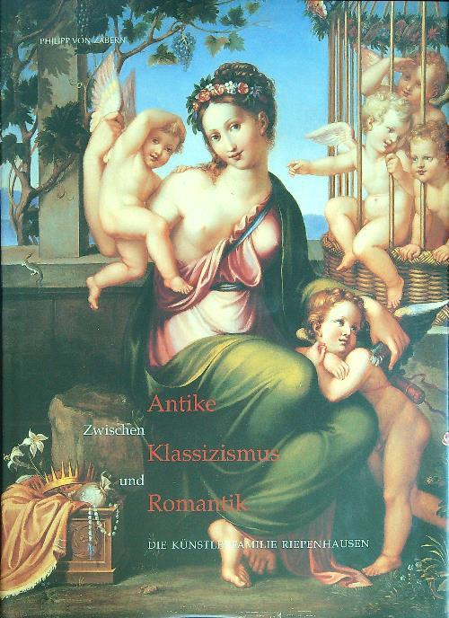 Antike Klassizismus Romantik - Philipp Von Zabern - copertina