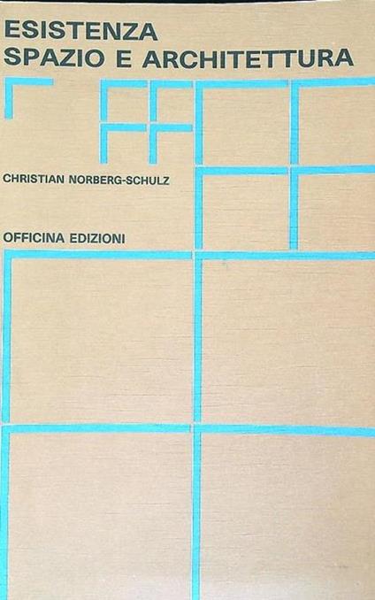 Esistenza, spazio e architettura - Christian Norberg Schulz - copertina