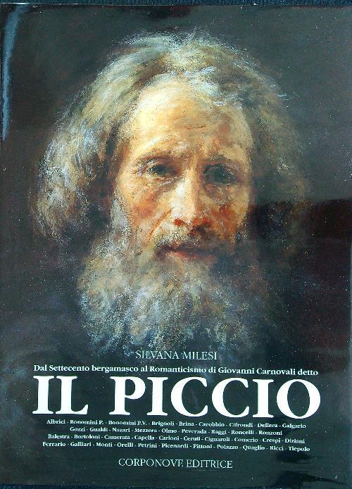Il Piccio - Dal Settecento bergamasco al Romanticismo di Giovanni Carnovali detto il Piccio