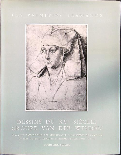 Dessins du XVe siècle : groupe van der Weyden