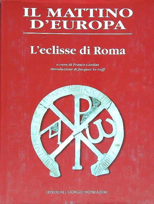 Il mattino d'Europa. L'eclisse di Roma