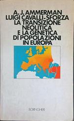 La  transazione neolitica e la genetica di popolazioni in Europa