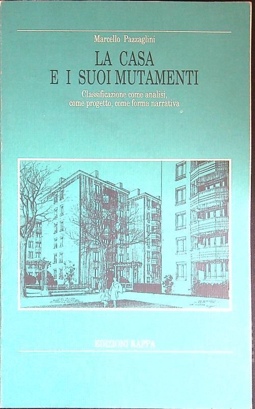 La  casa e i suoi mutamenti