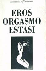 Eros Orgasmo Estasi